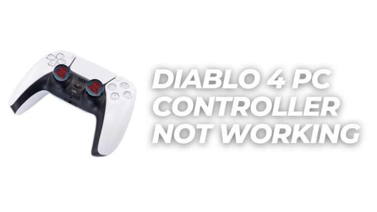 Diablo 4 PC Controller Not Working – Causes & Fixes!