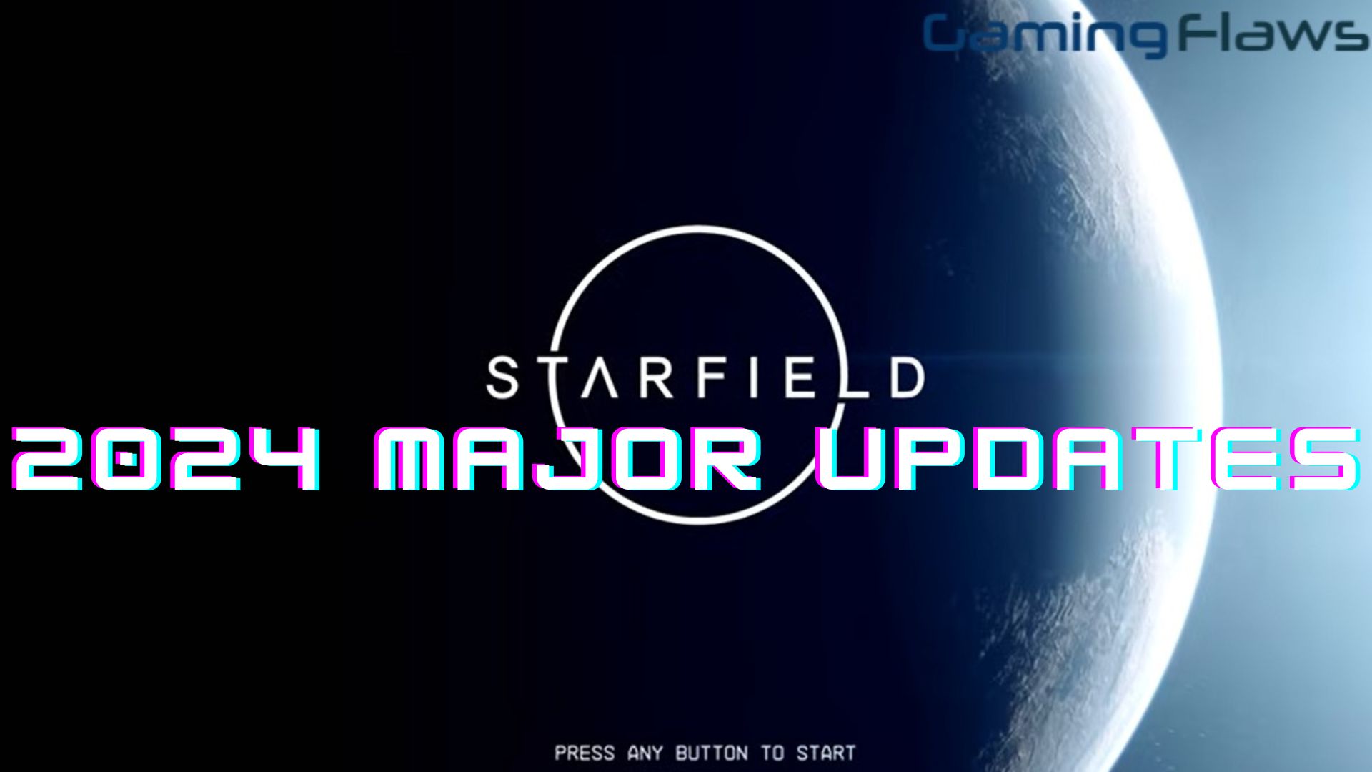 Starfield 2024 Major Updates