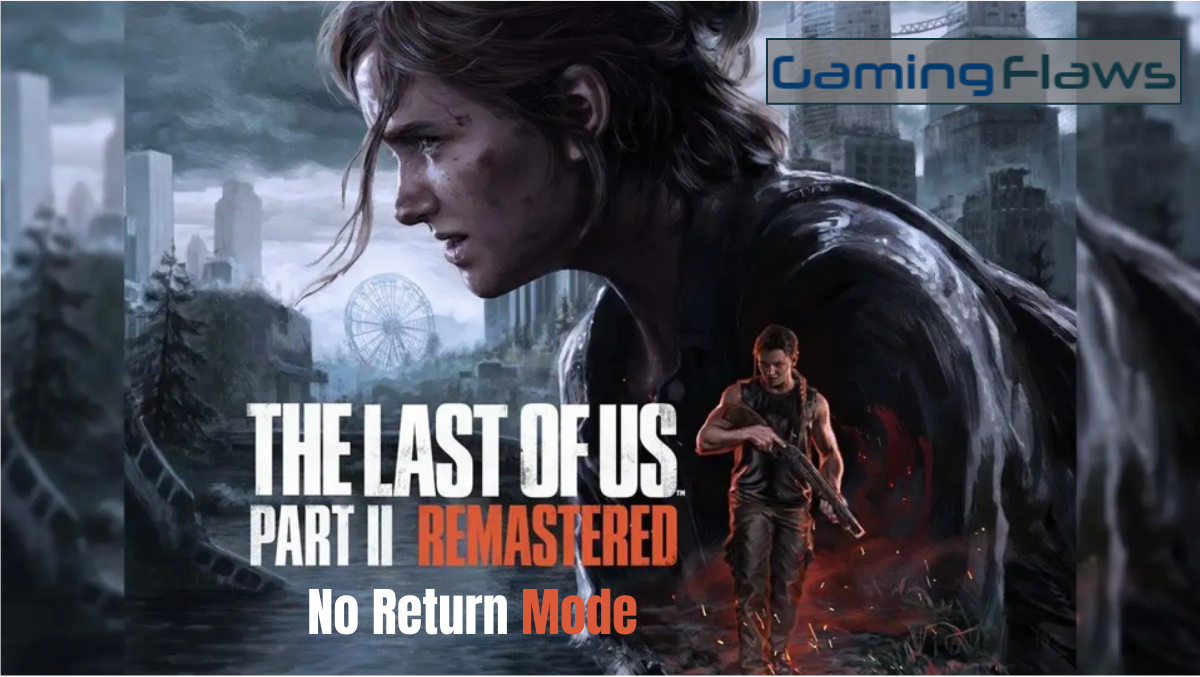 The Last Of Us Part 2 No Return Mode