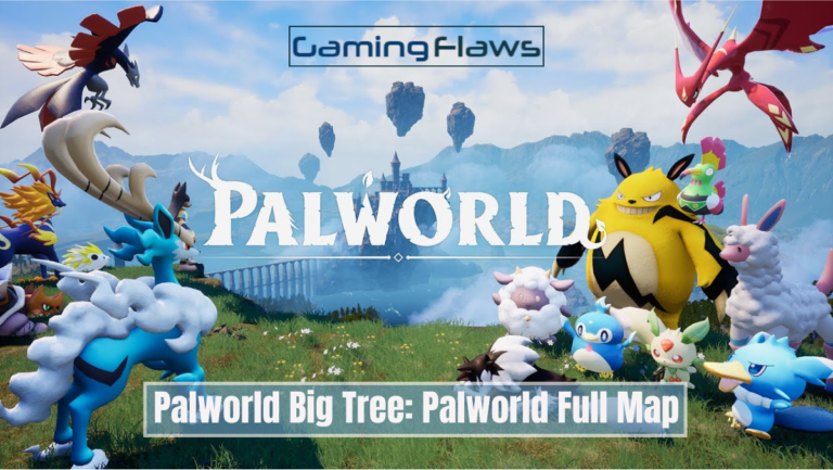 Unveiling the Enigmatic Palworld Big Tree: Palworld Full Map [Comprehensive Guide]
