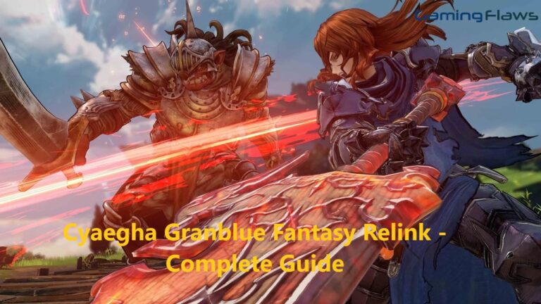 Cyaegha Granblue Fantasy Relink – Complete Guide