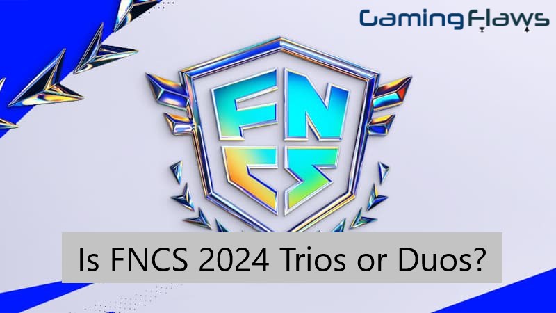 Is FNCS 2024 Trios or Duos