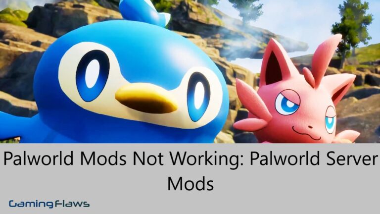 Palworld Mods Not Working: Palworld Server Mods