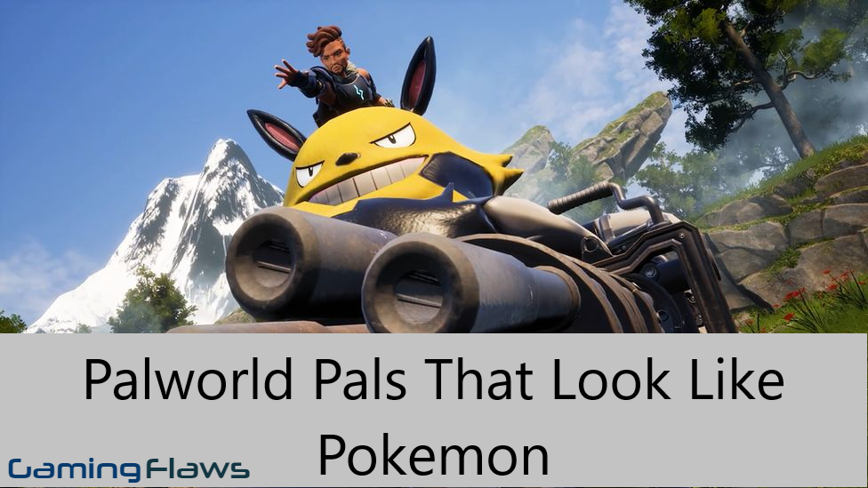 Palworld Pals That Look Like Pokemon
