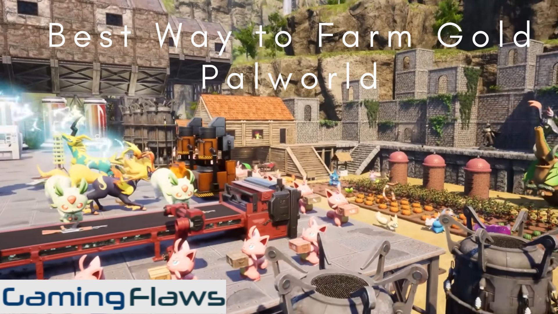 best way to farm gold Palworld