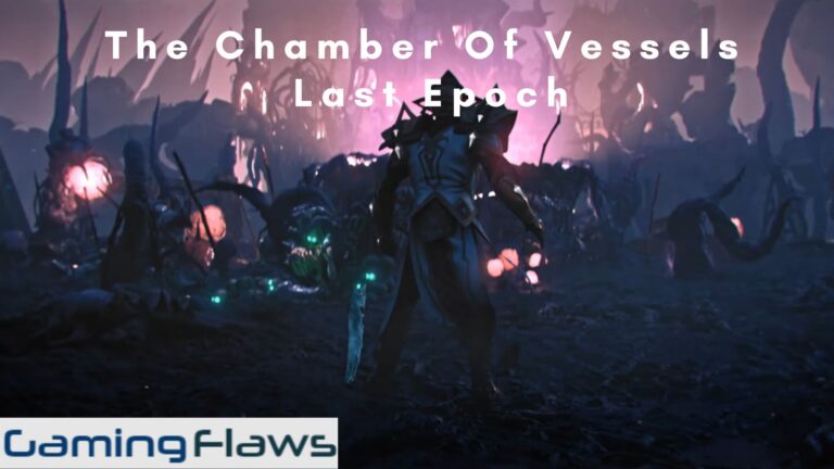 The Chamber Of Vessels Last Epoch