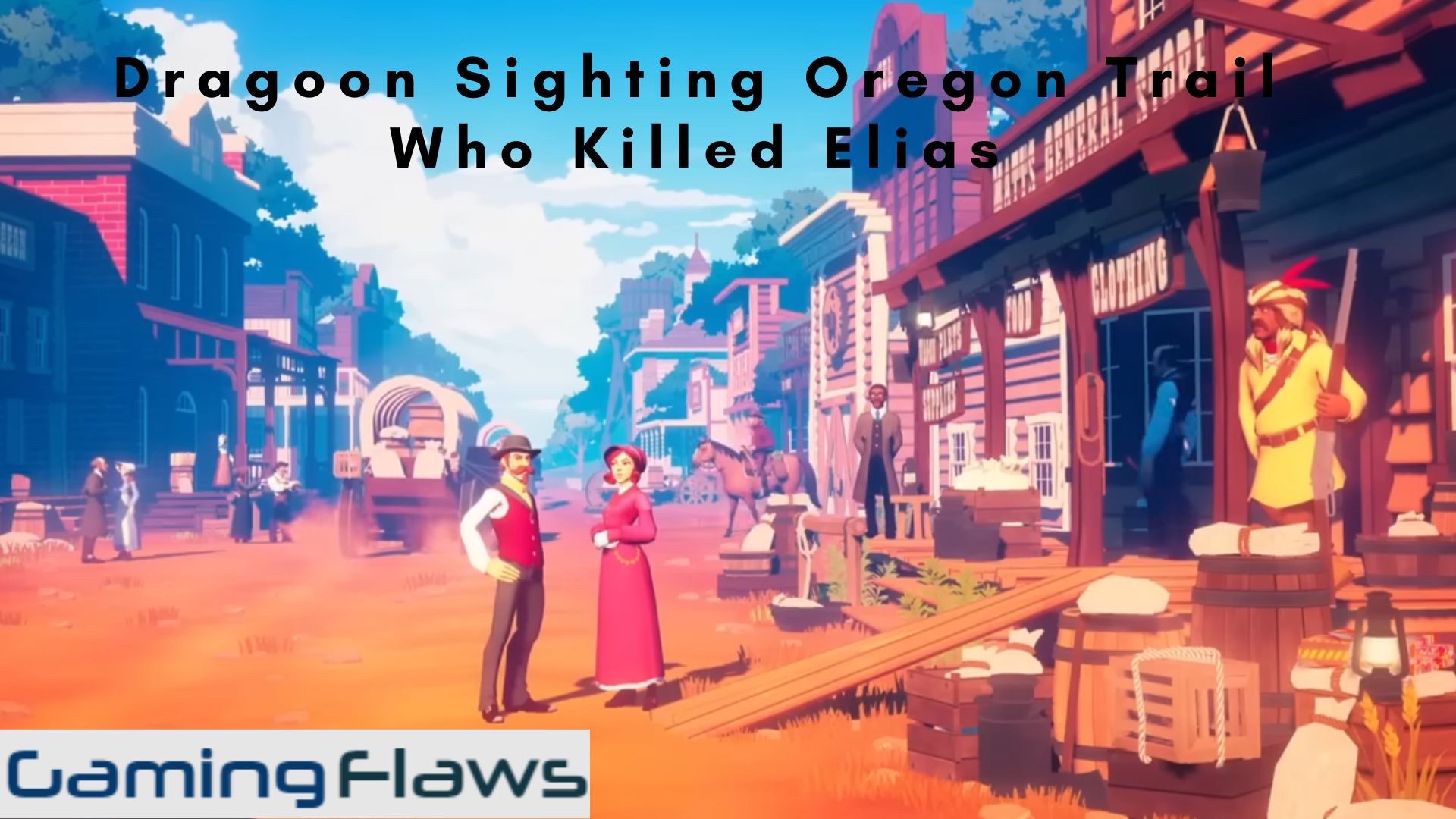 Dragoon Sighting Oregon Trail Who Killed Elias