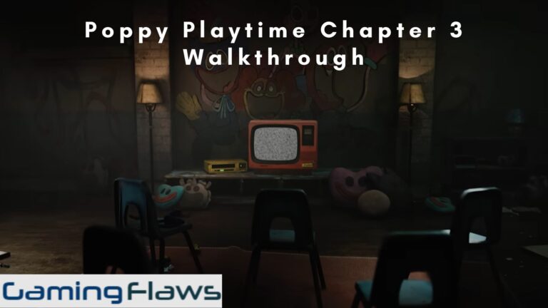 Poppy Playtime Chapter 3 Walkthrough