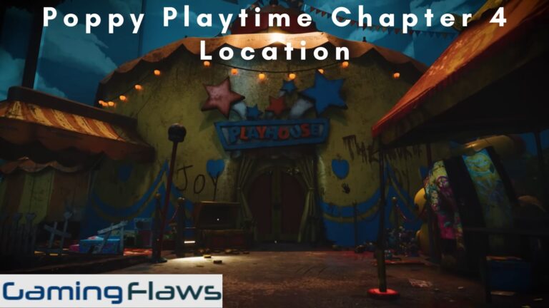 Poppy Playtime Chapter 4 Location