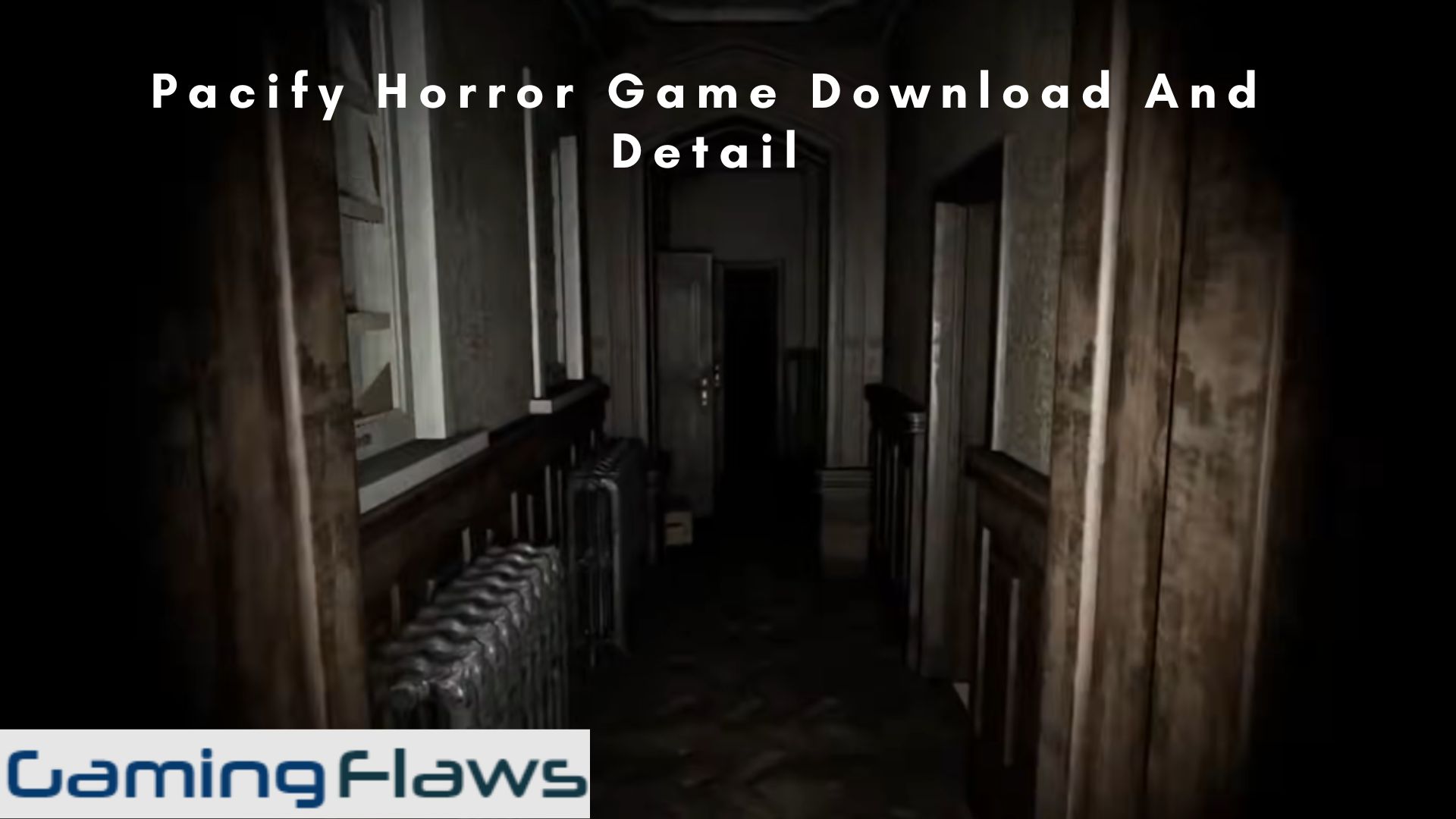 Pacify Horror Game Download And Detail