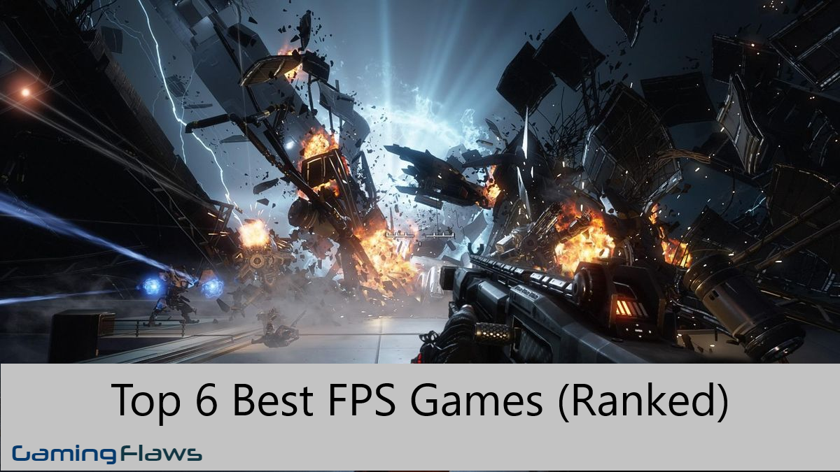 Top 6 Best FPS Games (Ranked)