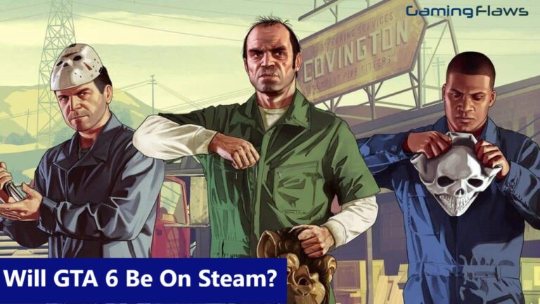 Will GTA 6 Be On Steam?