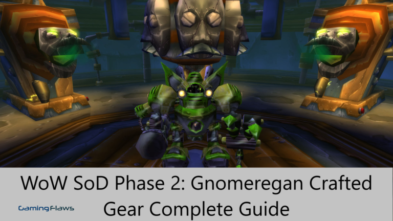 WoW SoD Phase 2 Gnomeregan Crafted Gear Complete Guide