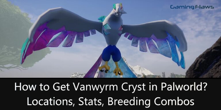 How to Get Vanwyrm Cryst in Palworld? Locations, Stats, Breeding Combos