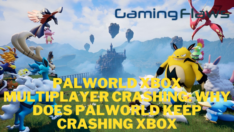 Palworld Xbox Multiplayer Crashing: Why Does Palworld Keep Crashing on Xbox