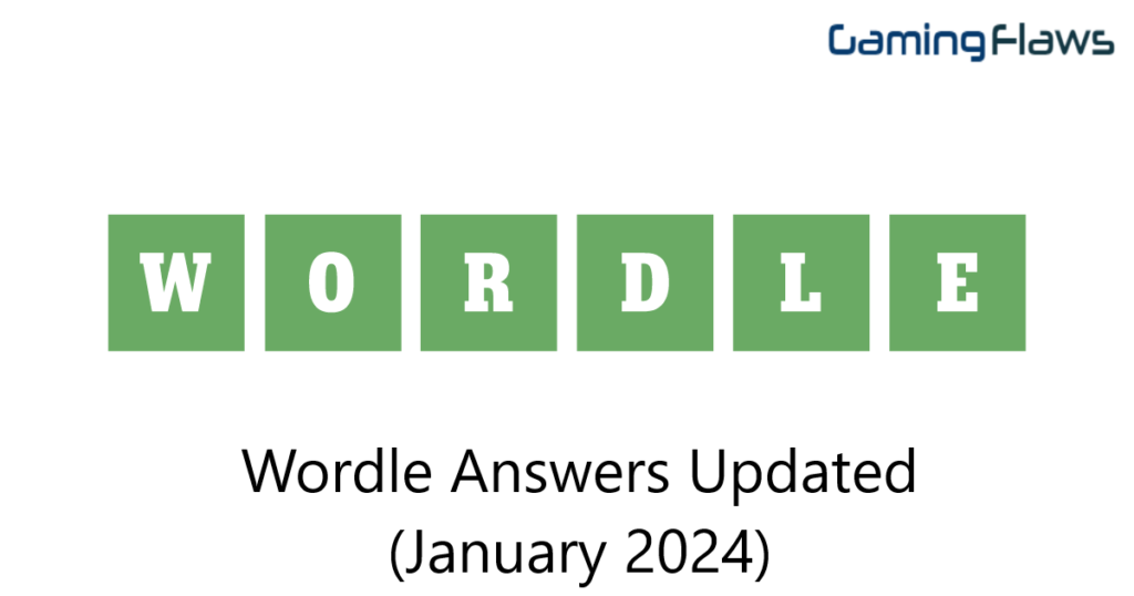 Wordle Answers Updated (January 2024) Complete Word Puzzle Guide